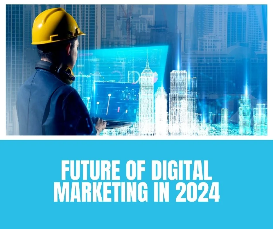 Future of Digital Marketing in 2024