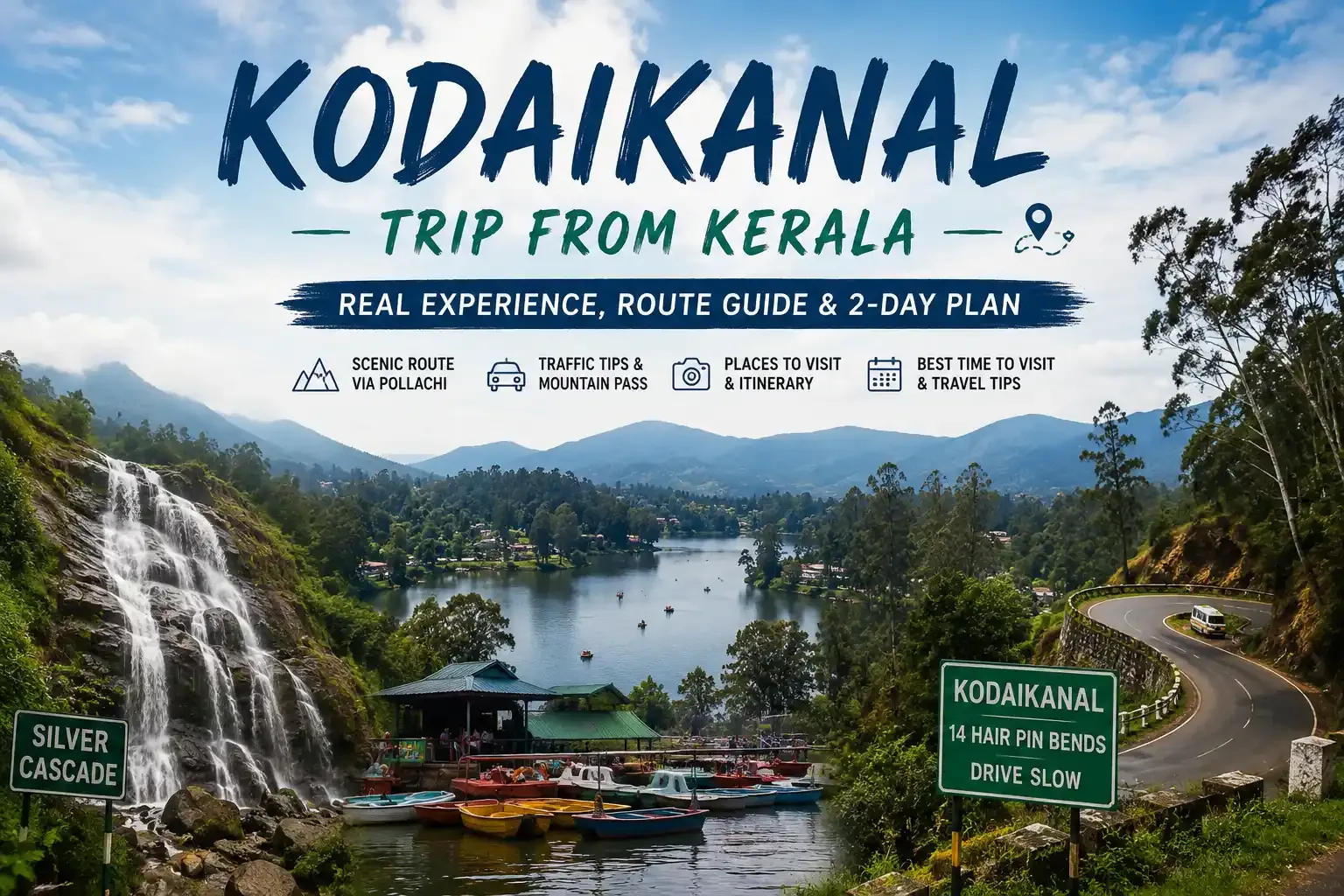 Kodaikanal Trip from Kerala: Route, Traffic Warnings & 2-Day Plan